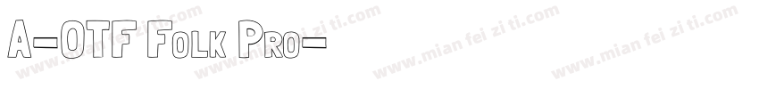 A-OTF Folk Pro字体转换